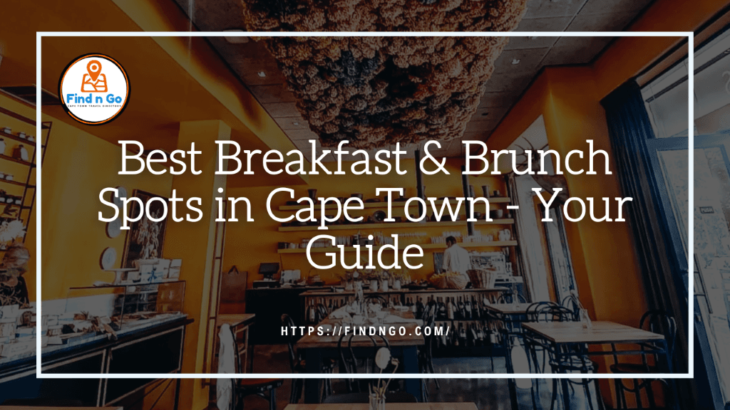 Best Breakfast & Brunch Spots in Cape Town - Your Guide