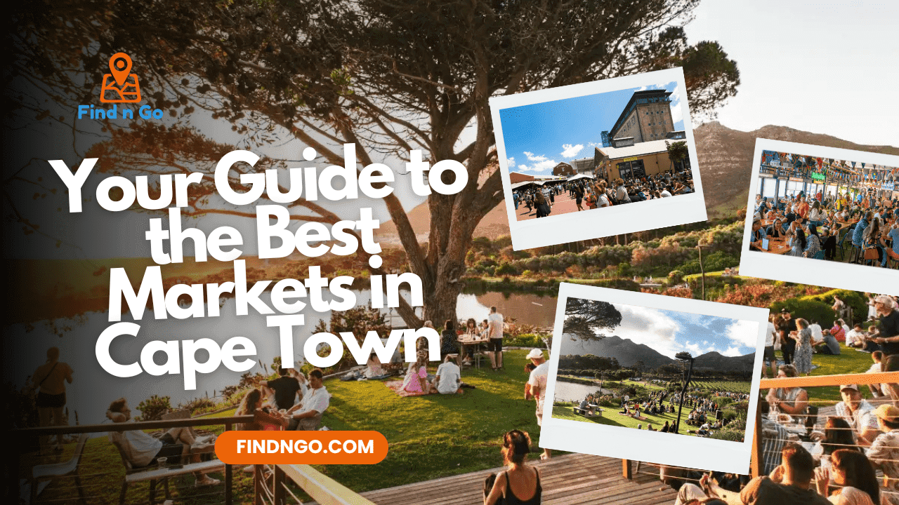 Your Guide to the Best Markets in Cape Town
