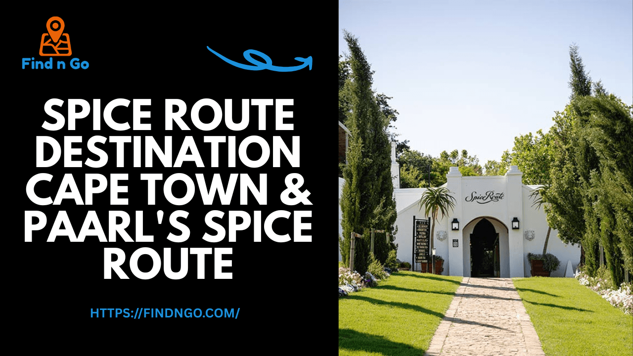 Spice Route Destination Cape Town & Paarl's Spice Route