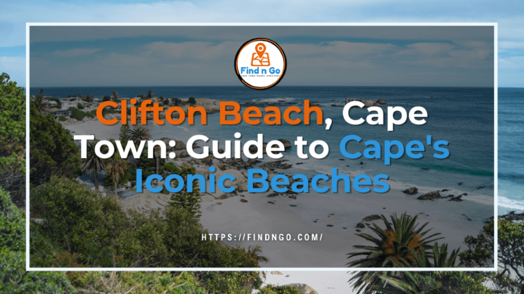 Clifton Beach, Cape Town: Guide to Cape's Iconic Beaches