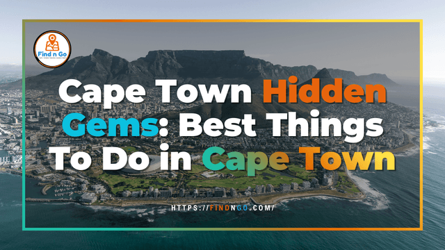 Cape Town Hidden Gems: Best Things To Do in Cape Town